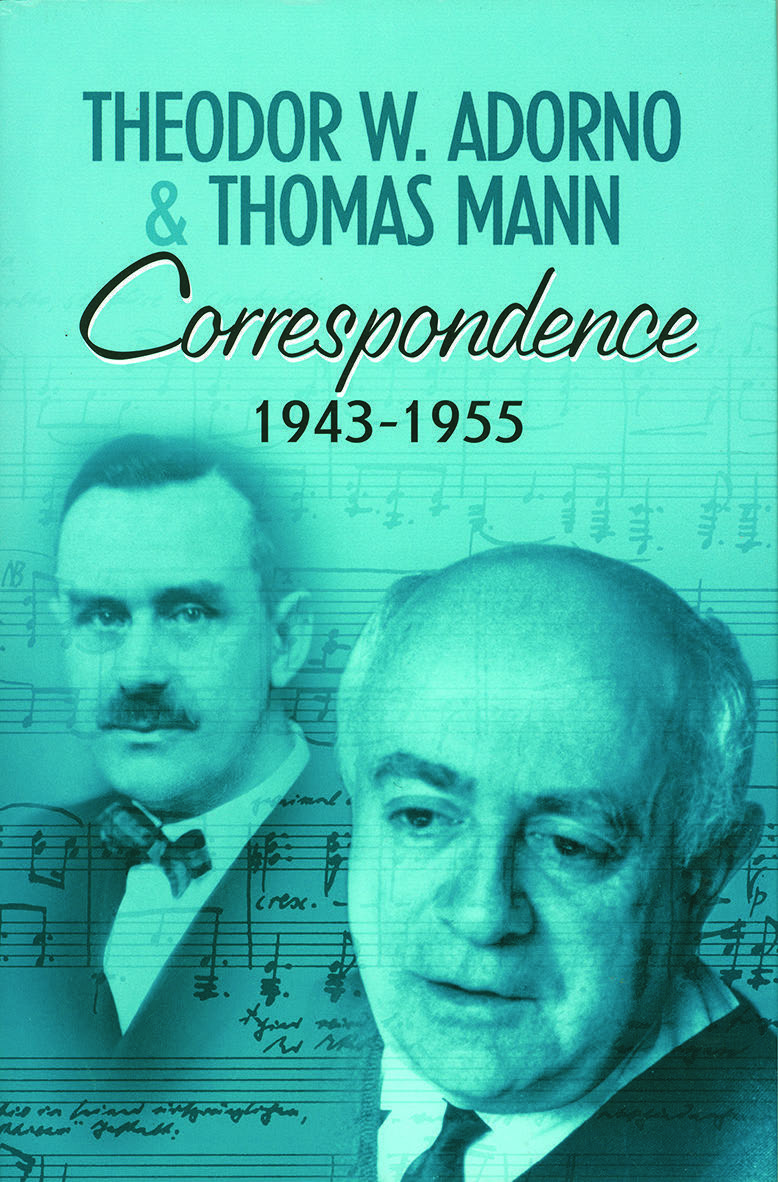 Read ebook : Mann, Thomas - Correspondence with Theodor Adorno, 1943-1955 (Polity, 2006).pdf